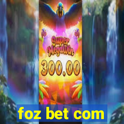 foz bet com