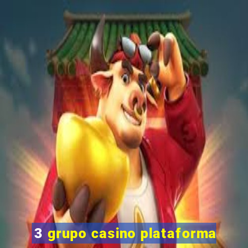 3 grupo casino plataforma