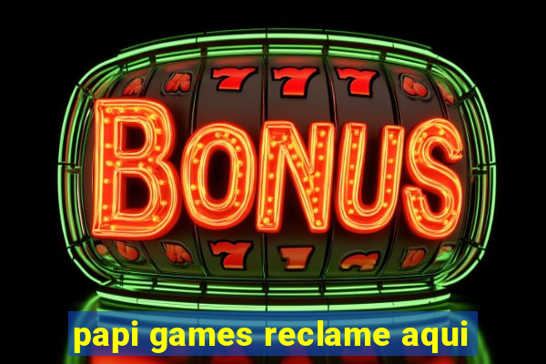 papi games reclame aqui