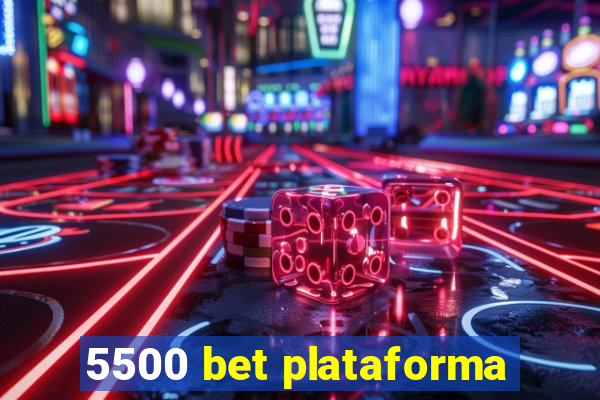 5500 bet plataforma