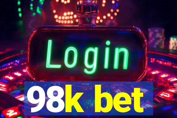 98k bet