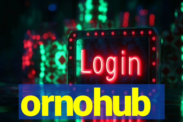 ornohub