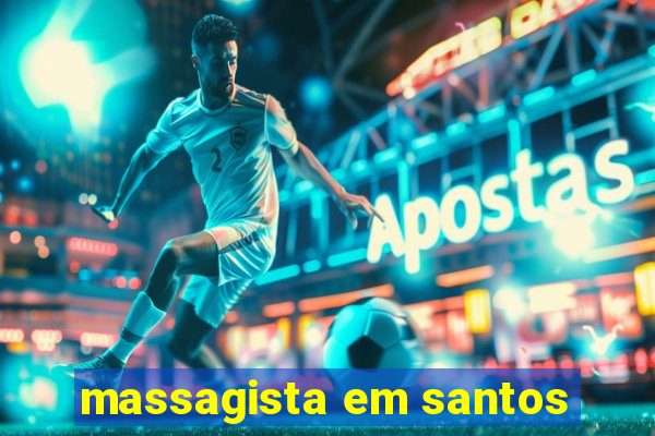 massagista em santos