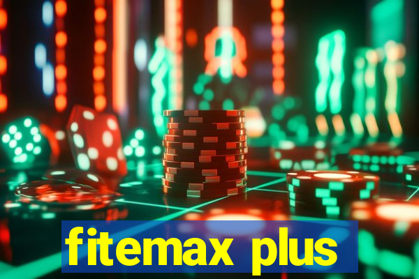 fitemax plus