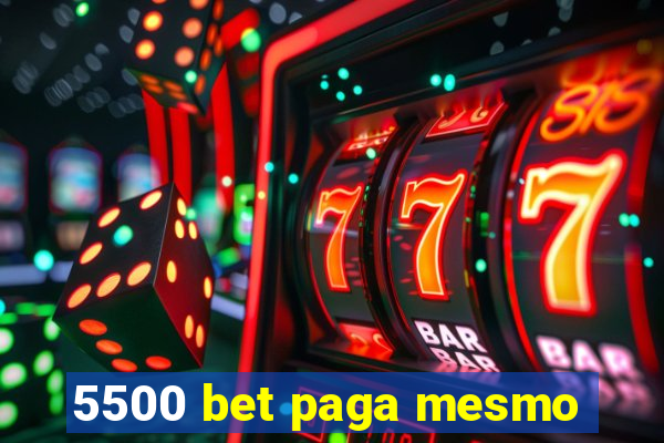 5500 bet paga mesmo