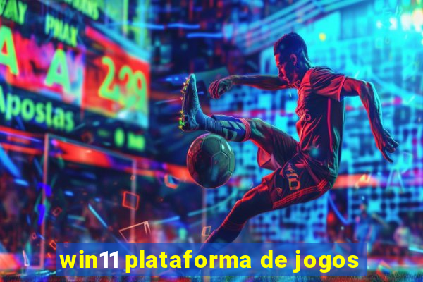 win11 plataforma de jogos