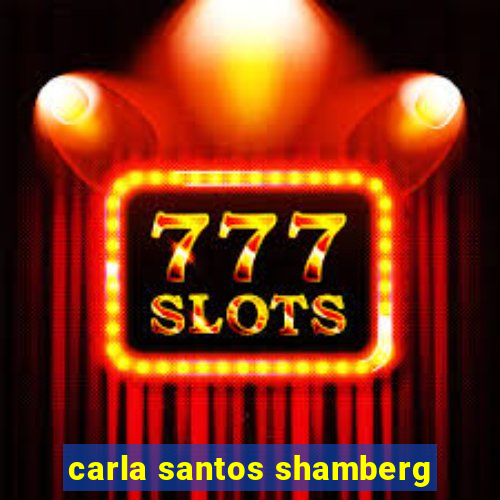 carla santos shamberg