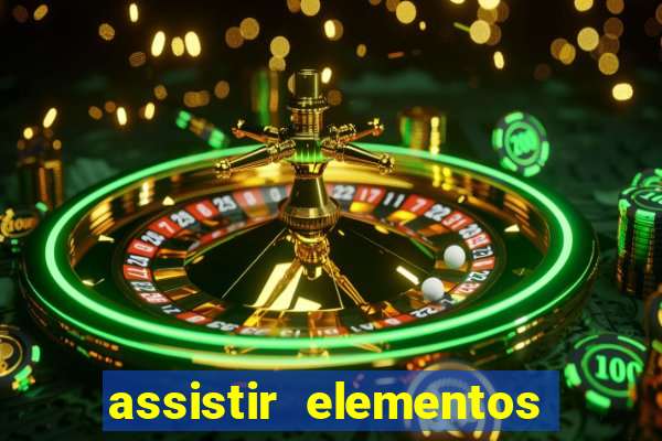 assistir elementos online dublado drive