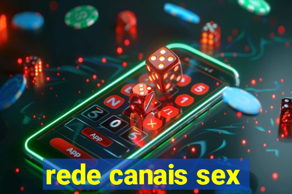 rede canais sex