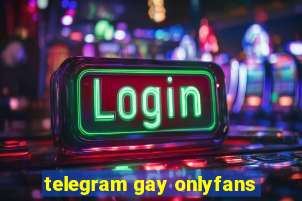 telegram gay onlyfans