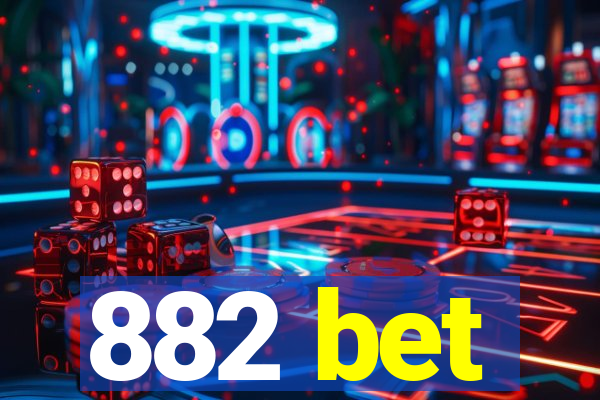 882 bet