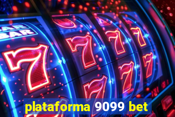 plataforma 9099 bet