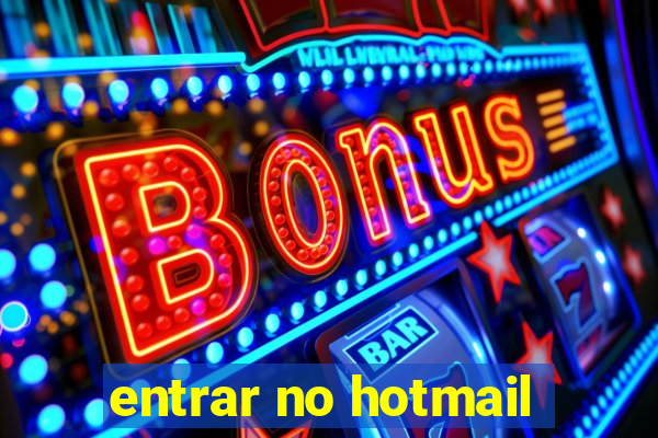 entrar no hotmail