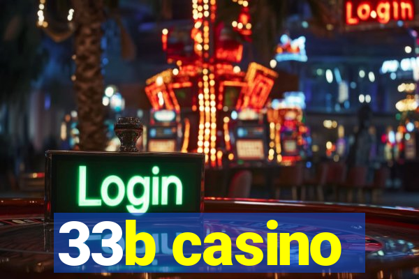 33b casino