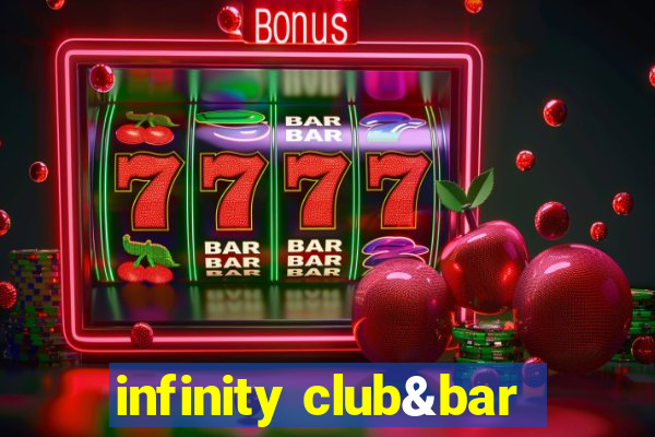 infinity club&bar