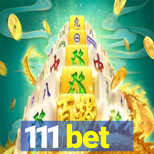 111 bet