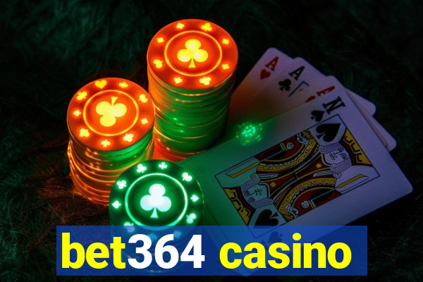 bet364 casino