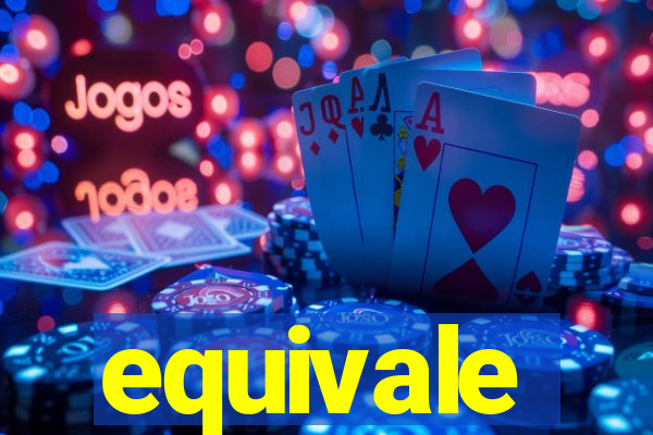 equivale