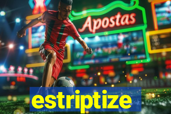 estriptize