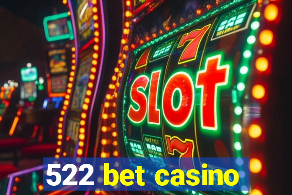 522 bet casino