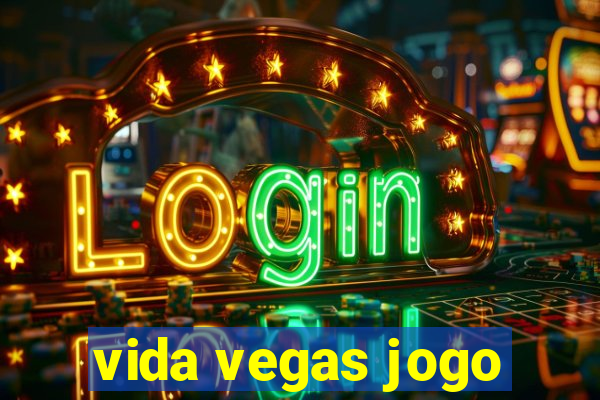 vida vegas jogo