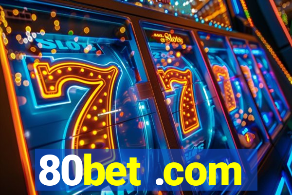 80bet .com