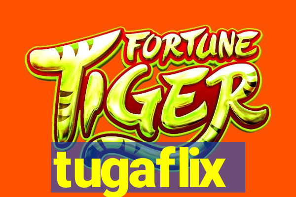 tugaflix