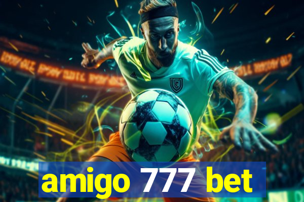 amigo 777 bet