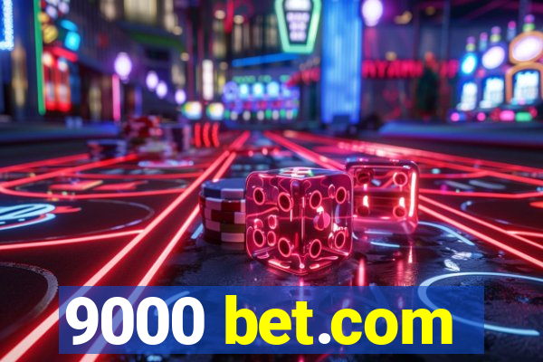 9000 bet.com