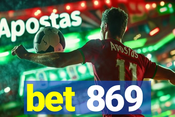 bet 869