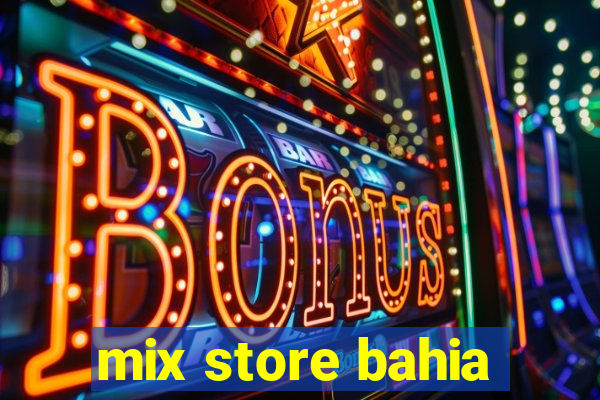 mix store bahia