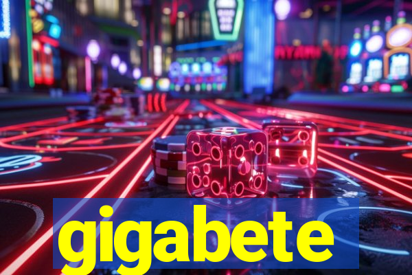 gigabete