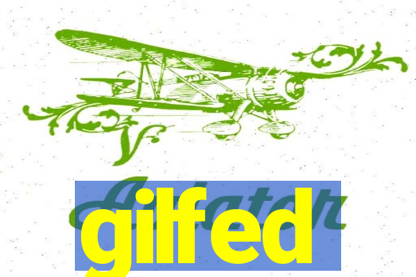 gilfed