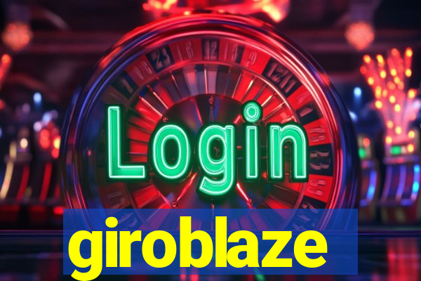 giroblaze