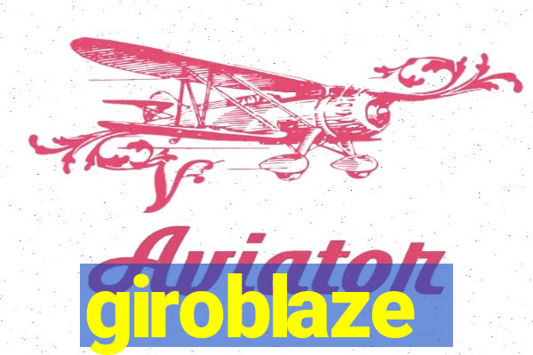 giroblaze