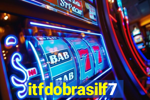 itfdobrasilf7