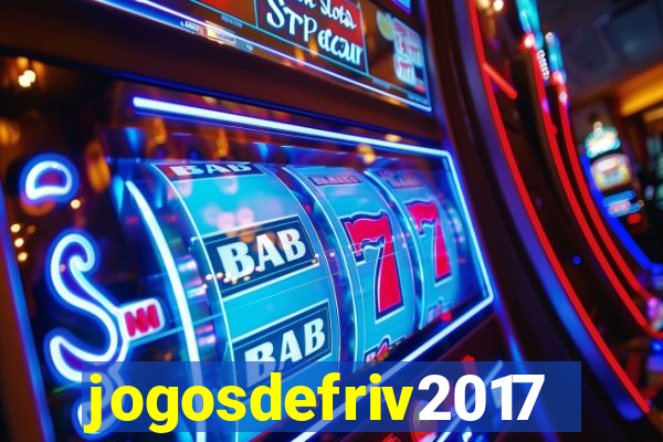 jogosdefriv2017