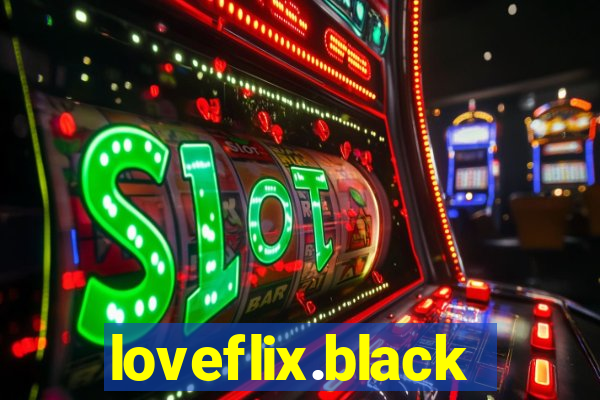 loveflix.black