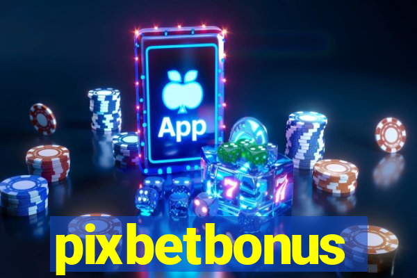 pixbetbonus