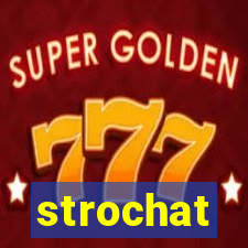 strochat