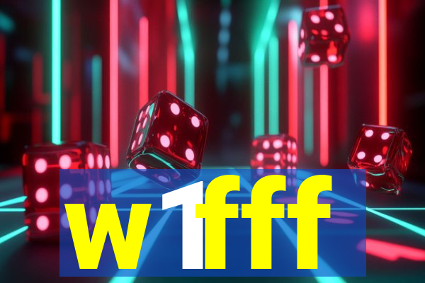 w1fff