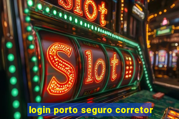 login porto seguro corretor