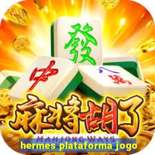 hermes plataforma jogo