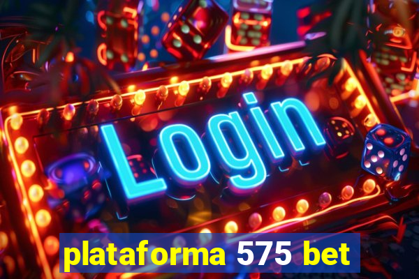 plataforma 575 bet