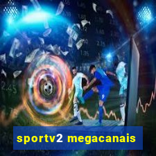 sportv2 megacanais