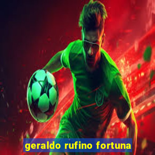 geraldo rufino fortuna