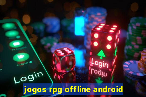 jogos rpg offline android