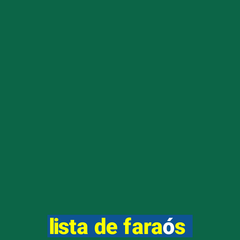 lista de faraós