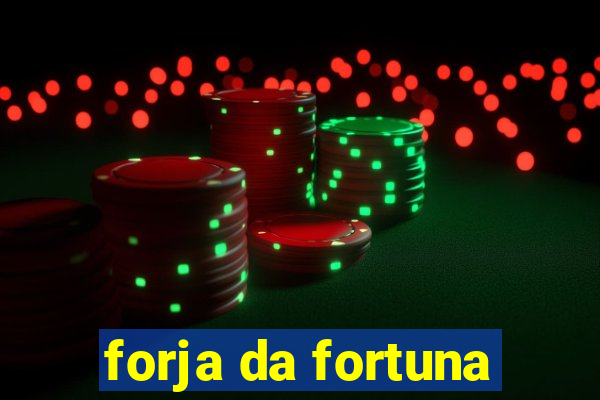 forja da fortuna