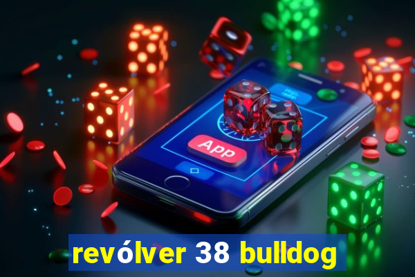 revólver 38 bulldog